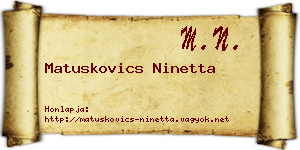 Matuskovics Ninetta névjegykártya